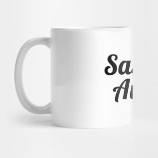 Sashay Away Mug